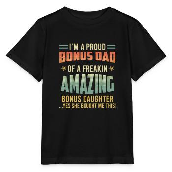 Bonus Papa Bonus Tochter Stiefvater Stieftochter - Stanley/Stella Kinder T-Shirt MINI CREATOR  - Schwarz - Vorne - Mikhail (115cm)