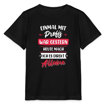Einmal mit Profis war gestern - Stanley/Stella Kinder T-Shirt MINI CREATOR  - Schwarz - Vorne - Mikhail (115cm)