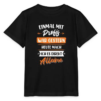 Einmal mit Profis war gestern - Stanley/Stella Kinder T-Shirt MINI CREATOR  - Schwarz - Vorne - Mikhail (115cm)