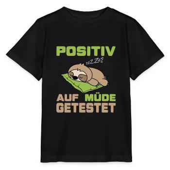 Positiv auf müde getestet (Faultier-Edition) - Stanley/Stella Kinder T-Shirt MINI CREATOR  - Schwarz - Vorne - Mikhail (115cm)
