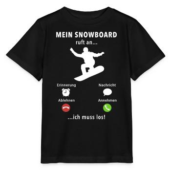 Mein Snowboard ruft an - ich muss los - Spruch - Stanley/Stella Kinder T-Shirt MINI CREATOR  - Schwarz - Vorne - Mikhail (115cm)
