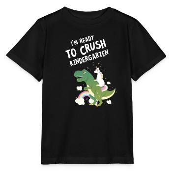 I'm Ready To Crush Kindergarten Dinosaur Unicorn - Stanley/Stella MINI CREATOR Kids’ T-Shirt - black - Front - Mikhail (115cm)