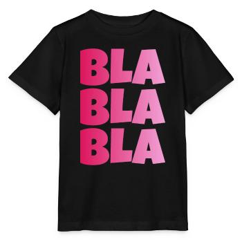 BLA BLA BLA STUPID GESCHWAETZ - Stanley/Stella MINI CREATOR Kids’ T-Shirt - black - Front - Mikhail (115cm)