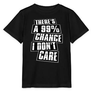 Es gibt eine 99-prozentige Chance, dass es mir egal ist, lustig - Stanley/Stella Kinder T-Shirt MINI CREATOR  - Schwarz - Vorne - Mikhail (115cm)