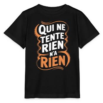 Qui ne tente rien n'a rien - T-shirt bio MINI CREATOR Stanley/Stella Enfant - noir - Devant - Mikhail (115cm)