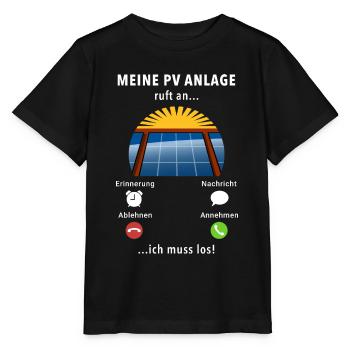 Meine PV Anlage ruft an - ich muss los - Spruch - Stanley/Stella Kinder T-Shirt MINI CREATOR  - Schwarz - Vorne - Mikhail (115cm)