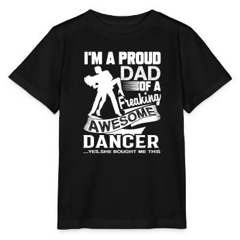 Dancer Proud Dancer Dad - Stanley/Stella MINI CREATOR Kids’ T-Shirt - black - Front - Mikhail (115cm)