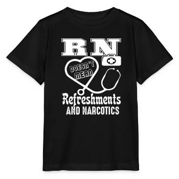 Registered Nurse Doesn't Mean Refreshment - Stanley/Stella MINI CREATOR Kids’ T-Shirt - black - Front - Mikhail (115cm)
