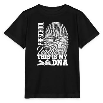 Preschool Teacher Preschool Teacher Is My DNA - Stanley/Stella MINI CREATOR Kids’ T-Shirt - black - Front - Mikhail (115cm)
