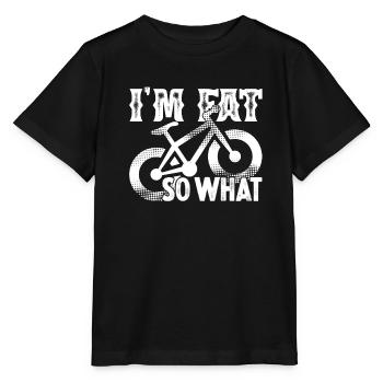 Fat Bike Fat Bike I'm Fat So What - Stanley/Stella MINI CREATOR Kids’ T-Shirt - black - Front - Mikhail (115cm)