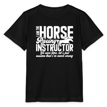 Horse Racing I Am The Horse Racing Instructor - Stanley/Stella MINI CREATOR Kids’ T-Shirt - black - Front - Mikhail (115cm)