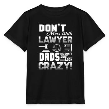 Don't Mess With Lawyer Dad - Stanley/Stella MINI CREATOR Kids’ T-Shirt - black - Front - Mikhail (115cm)