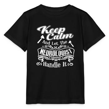 Neurologist Let Neurologist Handle It - Stanley/Stella MINI CREATOR Kids’ T-Shirt - black - Front - Mikhail (115cm)