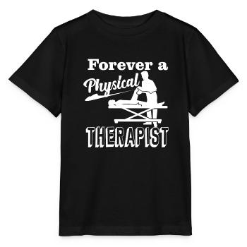 Physical Therapist Forever A Physical Therapist - Stanley/Stella MINI CREATOR Kids’ T-Shirt - black - Front - Mikhail (115cm)