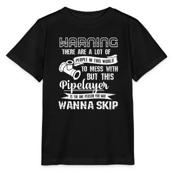 Pipelayer Don't Mess With Pipelayer - Stanley/Stella MINI CREATOR Kids’ T-Shirt - black - Front - Mikhail (115cm)