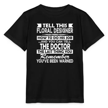 Floral Designer Floral Designer Job - Stanley/Stella MINI CREATOR Kids’ T-Shirt - black - Front - Mikhail (115cm)