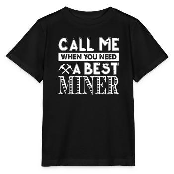 Miner I'm The Best Miner - Stanley/Stella MINI CREATOR Kids’ T-Shirt - black - Front - Mikhail (115cm)