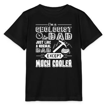 Geologist Geologist Dad Is Cooler - Stanley/Stella MINI CREATOR Kids’ T-Shirt - black - Front - Mikhail (115cm)