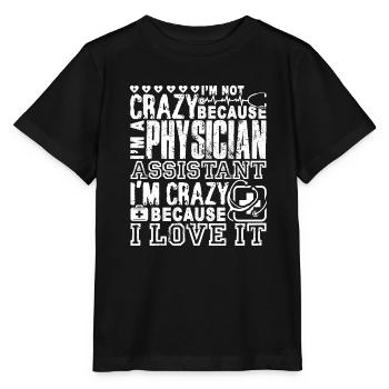 Physician Assistant Crazy Physician Assistant - Stanley/Stella MINI CREATOR Kids’ T-Shirt - black - Front - Mikhail (115cm)