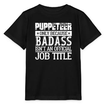 Puppeteer Isn't An Job Title - Stanley/Stella MINI CREATOR Kids’ T-Shirt - black - Front - Mikhail (115cm)