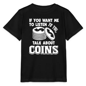 Coin Collecting Talk About Coins - Stanley/Stella MINI CREATOR Kids’ T-Shirt - black - Front - Mikhail (115cm)