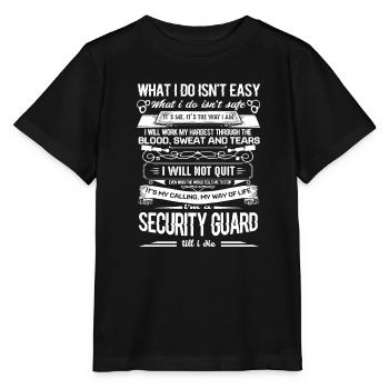 Security Guard I am A Security Guard Till I Die - Stanley/Stella MINI CREATOR Kids’ T-Shirt - black - Front - Mikhail (115cm)