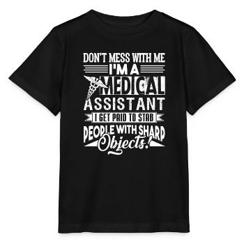 Don't Mess With Medical Assistant - Stanley/Stella MINI CREATOR Kids’ T-Shirt - black - Front - Mikhail (115cm)