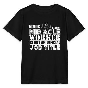 Cardiologist Is Not An Official Job Title - Stanley/Stella MINI CREATOR Kids’ T-Shirt - black - Front - Mikhail (115cm)