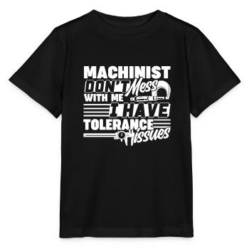 Machinist Don't Mess With Machinist - Stanley/Stella MINI CREATOR Kids’ T-Shirt - black - Front - Mikhail (115cm)