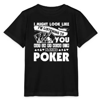Poker In My Head I am Playing Poker - Stanley/Stella MINI CREATOR Kids’ T-Shirt - black - Front - Mikhail (115cm)