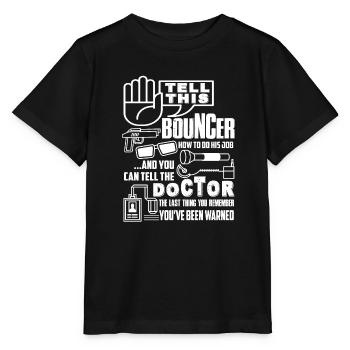 Tell This Bouncer How To Do His Job - Stanley/Stella MINI CREATOR Kids’ T-Shirt - black - Front - Mikhail (115cm)