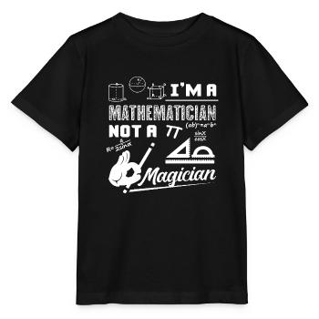 Mathematician Is Not A Magician - Stanley/Stella MINI CREATOR Kids’ T-Shirt - black - Front - Mikhail (115cm)