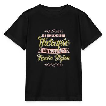 Ich brauche keine Therapie ich muss nur Haare - Stanley/Stella Kinder T-Shirt MINI CREATOR  - Schwarz - Vorne - Mikhail (115cm)
