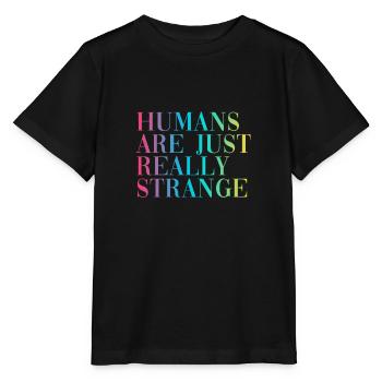 HUMANS ARE JUST REALLY STRANGE - Stanley/Stella Kinder T-Shirt MINI CREATOR  - Schwarz - Vorne - Mikhail (115cm)