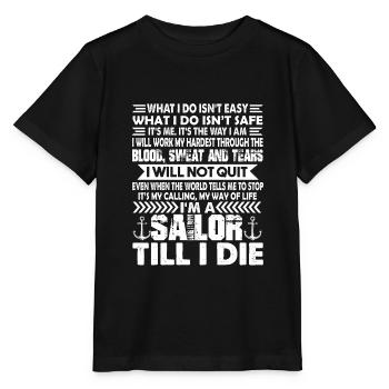 Seemann Ich bin ein Seemann, bis ich sterbe - Stanley/Stella Kinder T-Shirt MINI CREATOR  - Schwarz - Vorne - Mikhail (115cm)