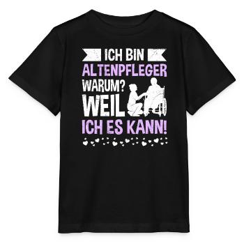 Weil ich es kann - ich bin Altenpflegerin - Stanley/Stella Kinder T-Shirt MINI CREATOR  - Schwarz - Vorne - Mikhail (115cm)