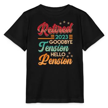 Retirement 2023 Goodbye Tension hello Pension - Stanley/Stella MINI CREATOR Kids’ T-Shirt - black - Front - Mikhail (115cm)