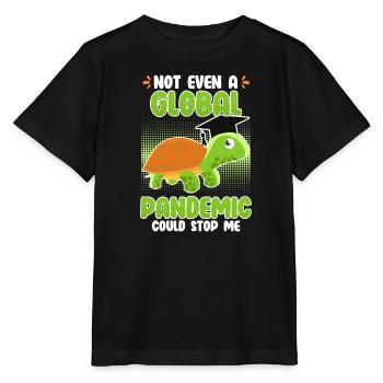 Global pandemic couldn't stop me - Stanley/Stella MINI CREATOR Kids’ T-Shirt - black - Front - Mikhail (115cm)