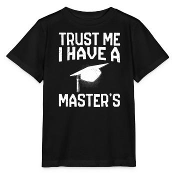 Croyez-moi, j’ai une maîtrise - T-shirt bio MINI CREATOR Stanley/Stella Enfant - noir - Devant - Mikhail (115cm)