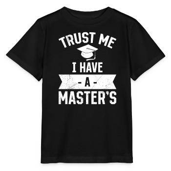 Croyez-moi, j’ai une maîtrise - T-shirt bio MINI CREATOR Stanley/Stella Enfant - noir - Devant - Mikhail (115cm)