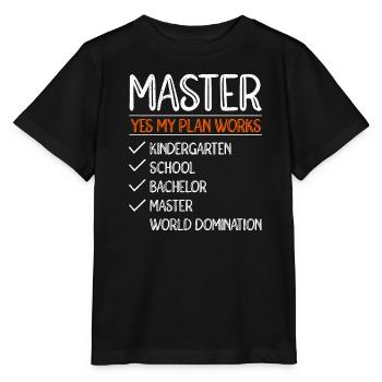 Mein Plan geht auf Weltherrschaft Master Abschluss - Stanley/Stella Kinder T-Shirt MINI CREATOR  - Schwarz - Vorne - Mikhail (115cm)