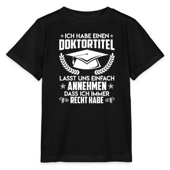 Docteur J’ai toujours raison Ph.D Doctorat - T-shirt bio MINI CREATOR Stanley/Stella Enfant - noir - Devant - Mikhail (115cm)