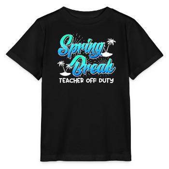 Spring Break Lehrer off duty Sommerferien Lehrer - Stanley/Stella Kinder T-Shirt MINI CREATOR  - Schwarz - Vorne - Mikhail (115cm)