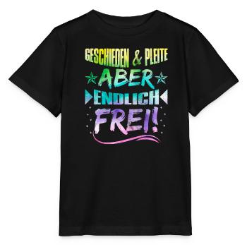Geschieden und Pleite aber Frei Scheidungsparty - Stanley/Stella Kinder T-Shirt MINI CREATOR  - Schwarz - Vorne - Mikhail (115cm)