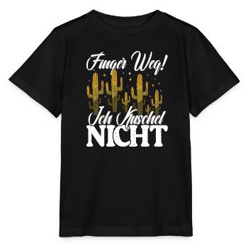 Finger weg! Ich kuschel nicht Kaktusliebhaber - Stanley/Stella Kinder T-Shirt MINI CREATOR  - Schwarz - Vorne - Mikhail (115cm)