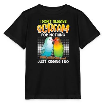 Lovebird Je ne crie pas toujours pour rien - T-shirt bio MINI CREATOR Stanley/Stella Enfant - noir - Devant - Mikhail (115cm)