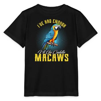 Ara Vogel I ́ve had enough I ́ll go Cuddle Macaws - Stanley/Stella MINI CREATOR Kids’ T-Shirt - black - Front - Mikhail (115cm)