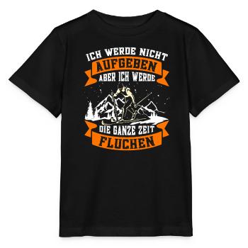 Skibergsteigen Nicht Aufgeben aber Fluchen - Stanley/Stella Kinder T-Shirt MINI CREATOR  - Schwarz - Vorne - Mikhail (115cm)