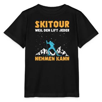 Ski Tour Weil den Lift jeder Nehmen kann - Stanley/Stella Kinder T-Shirt MINI CREATOR  - Schwarz - Vorne - Mikhail (115cm)