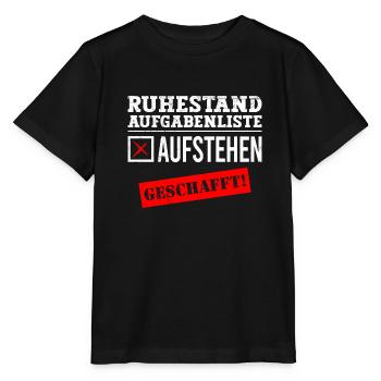 Ruhestand Aufgabenliste Aufstehen Geschafft! - Stanley/Stella Kinder T-Shirt MINI CREATOR  - Schwarz - Vorne - Mikhail (115cm)